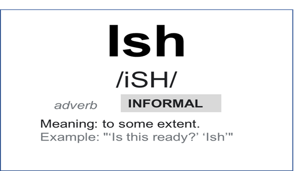 definition of ish