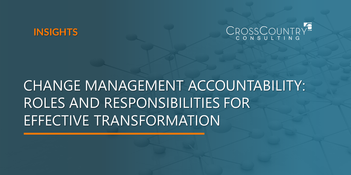 Change Management Accountability: Roles and Responsibilities for Effective Transformation