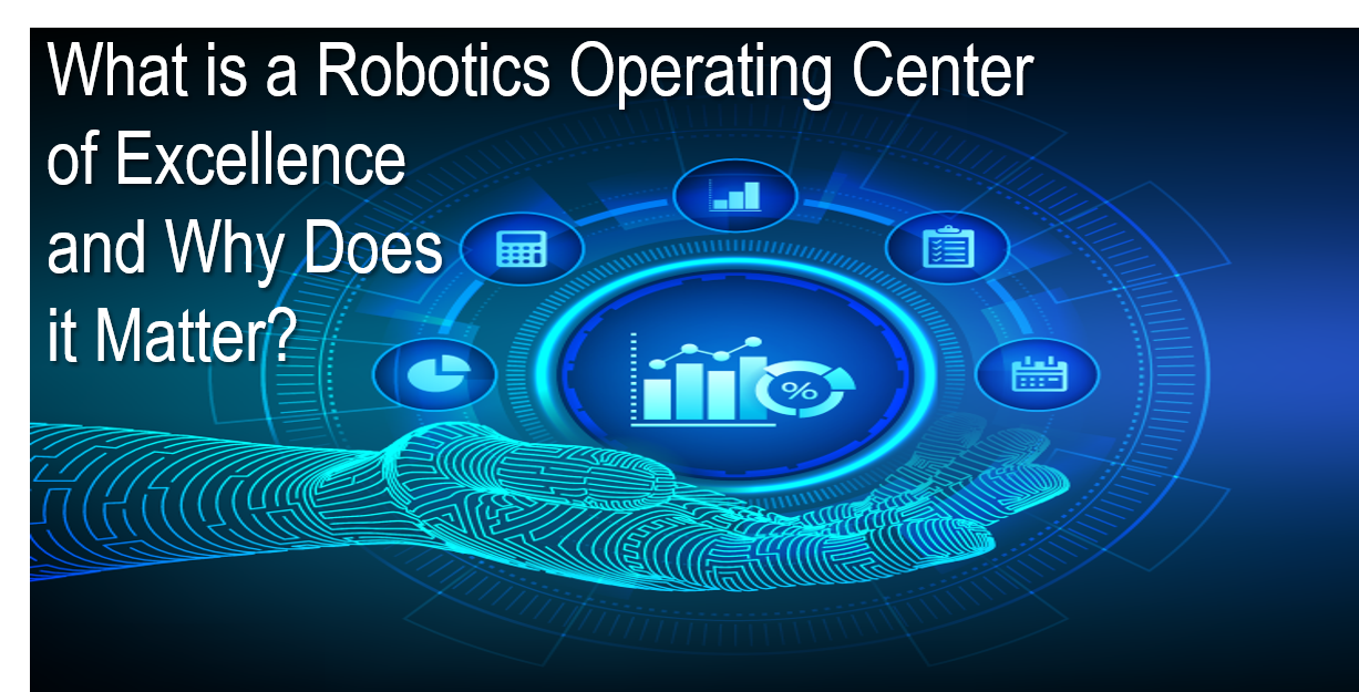 Robotic operating center of excellence