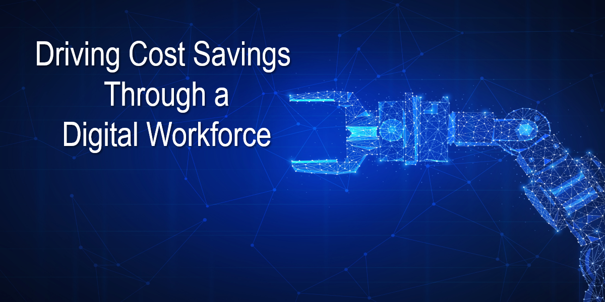 cost savings through a digital workforce