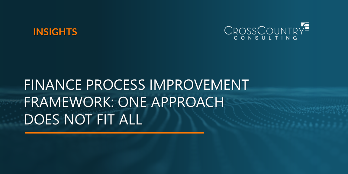 Finance Process Improvement Framework: One Approach Does Not Fit All