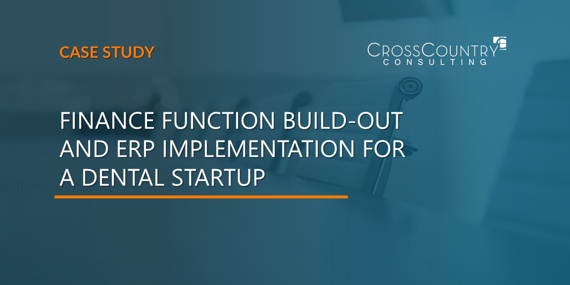 Finance Function Build-Out and ERP Implementation for a Dental Startup