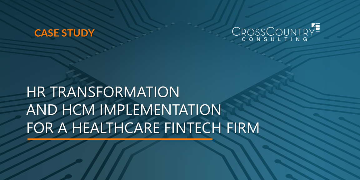 HR Transformation and HCM Implementation for a Healthcare FinTech Firm