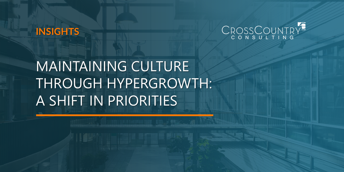 Maintaining Culture Through Hypergrowth: A Shift in Priorities