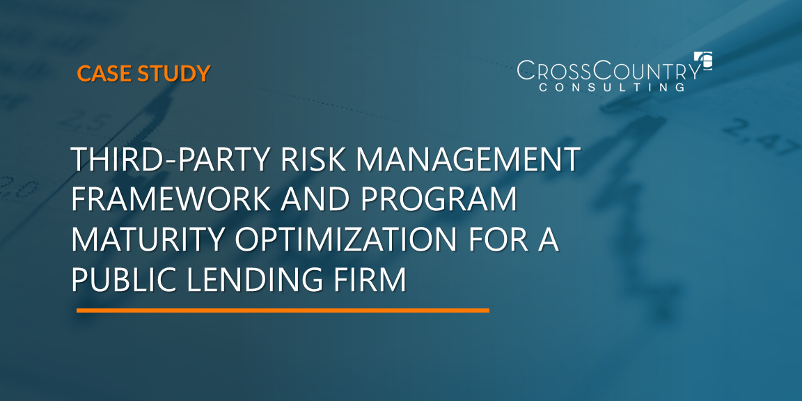 Third-Party Risk Management Framework and Program Maturity Optimization for a Public Lending Firm
